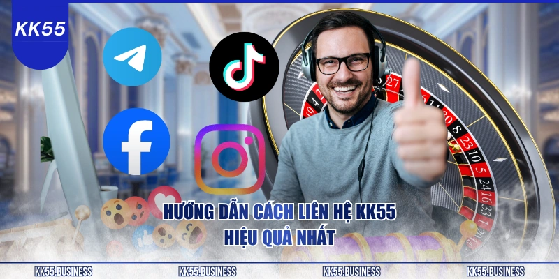 huong-dan-cach-lien-he-kk55-hieu-qua-nhat