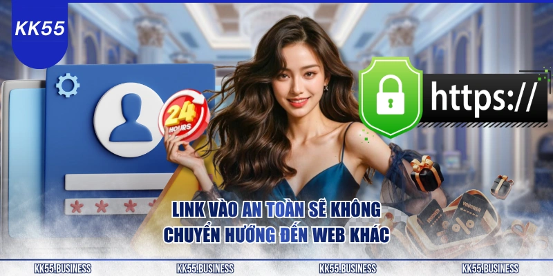 link-vao-an-toan-se-khong-chuyen-huong-den-web-khac