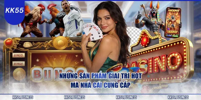 nhung-san-pham-giai-tri-hot-ma-nha-cai-cung-cap