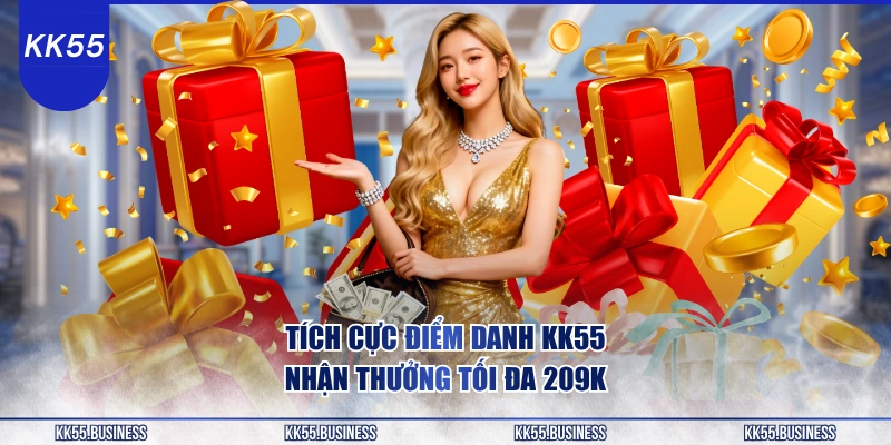 tich-cuc-diem-danh-kk55-nhan-thuong-toi-da-209k